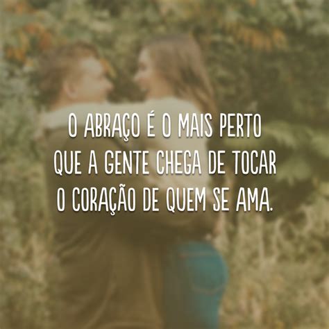 30 frases de abraço de amor para compartilhar todo o .